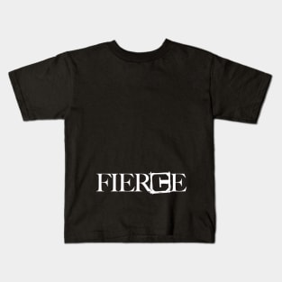 Fierce Kids T-Shirt